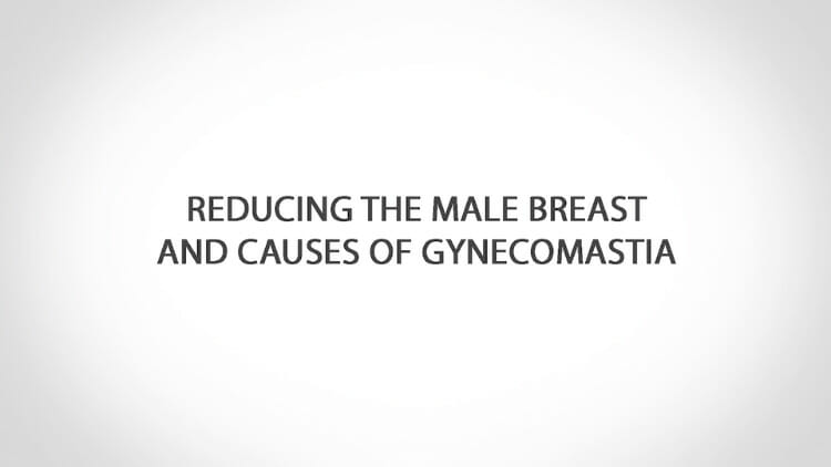 Dr. Sheila Bond - Gynecomastia Video