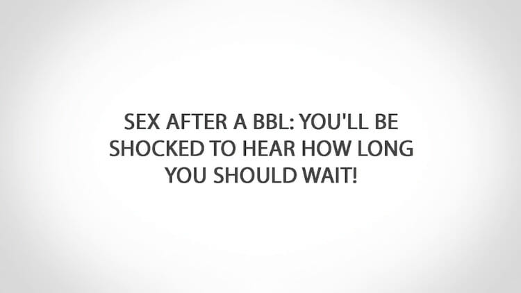 Dr. Sheila Bond on Sex After BBL Surgery