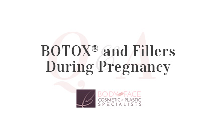 Bond Plastic Surgery: BOTOX® and Fillers During Pregnancy