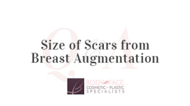 Size of Scars from Breast Augmentation